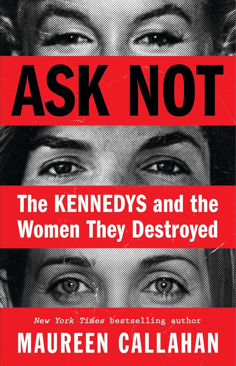 Ask Not: The Kennedys and the Women They Destroyed PDF