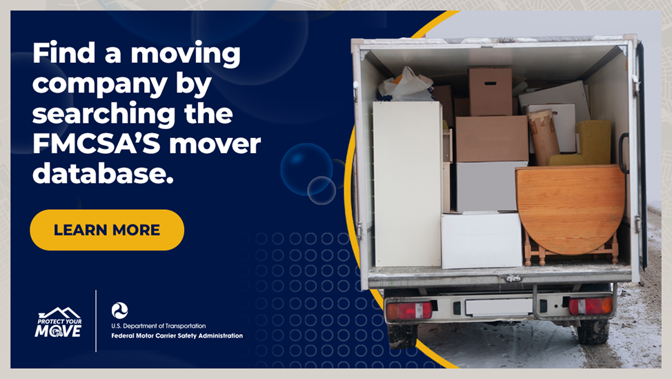 Find a moving company by searching FMCSA’s mover database.