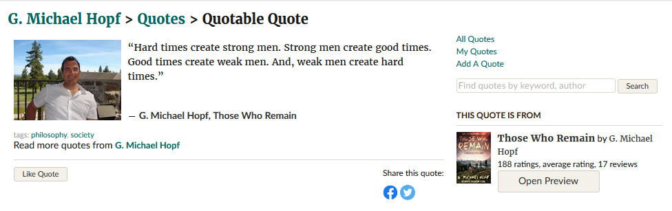 “Hard times create strong men…” — G. Michael Hopf, Those Who Remain