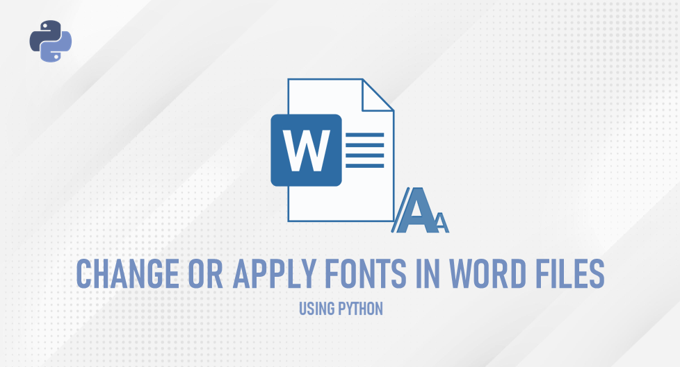 How to Change or Apply Fonts in Word Documents Using Python