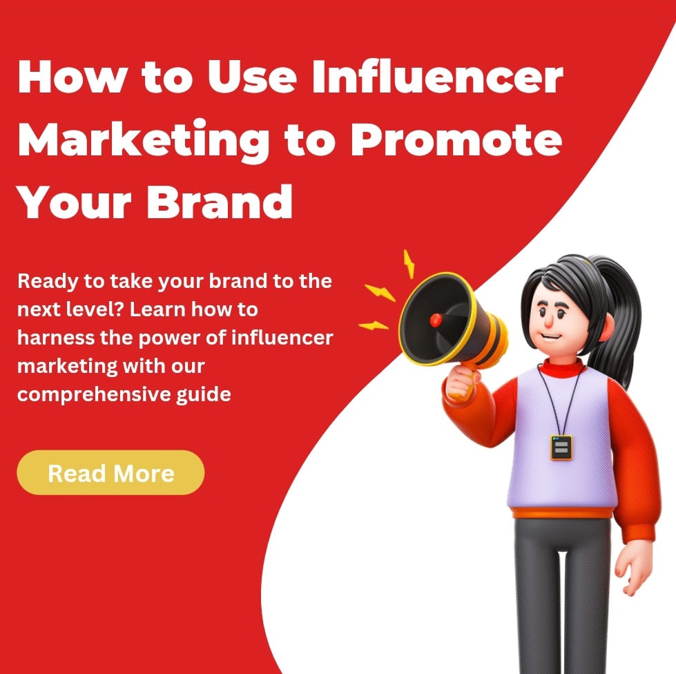 How to Use Influencer Marketing to Promote Your Brand