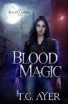 Blood Magic (DarkWorld: Soul Tracker, #1)