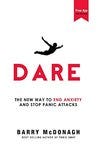 Dare: The New Way to End Anxiety and Stop Panic Attacks Fast (+Bonus Audios)