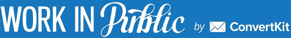 Work in Public by ConvertKit