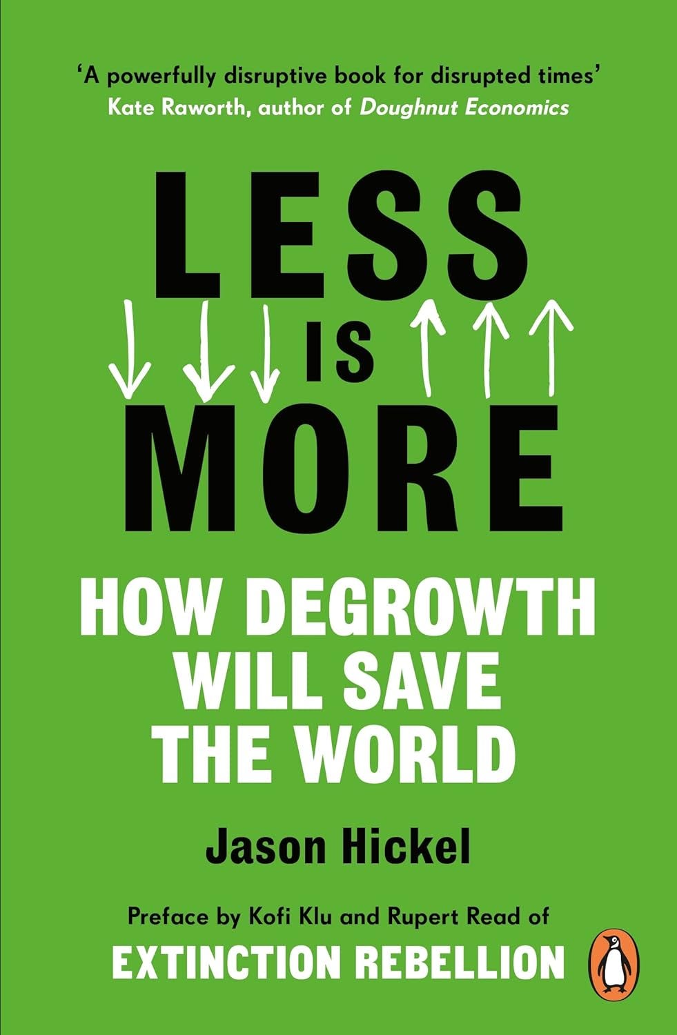 [PDF] Less is More: How Degrowth Will Save the World By Jason Hickel