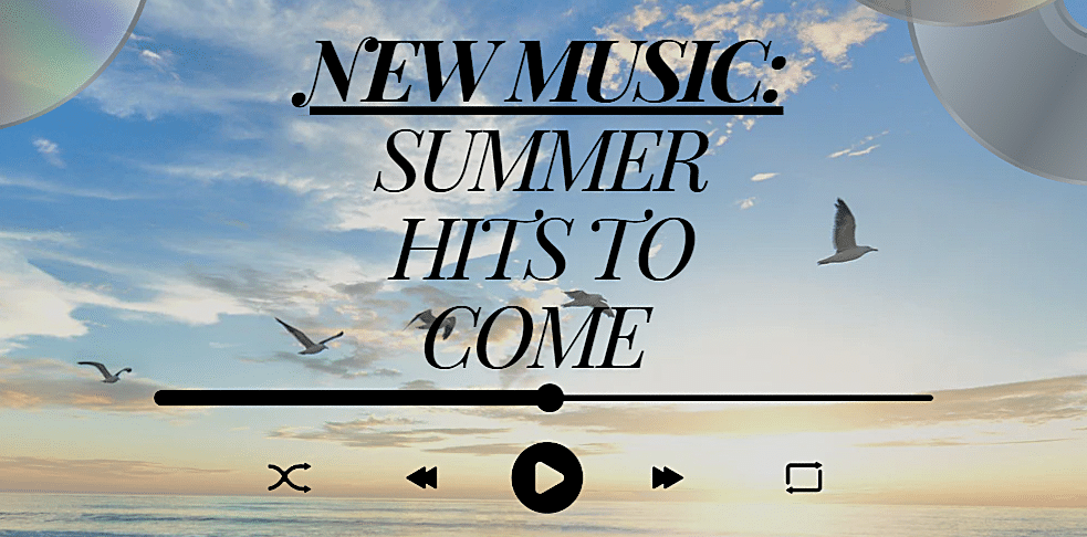 Cover image reading “New Mucis: Summer Hits To Come” In front of a beach.