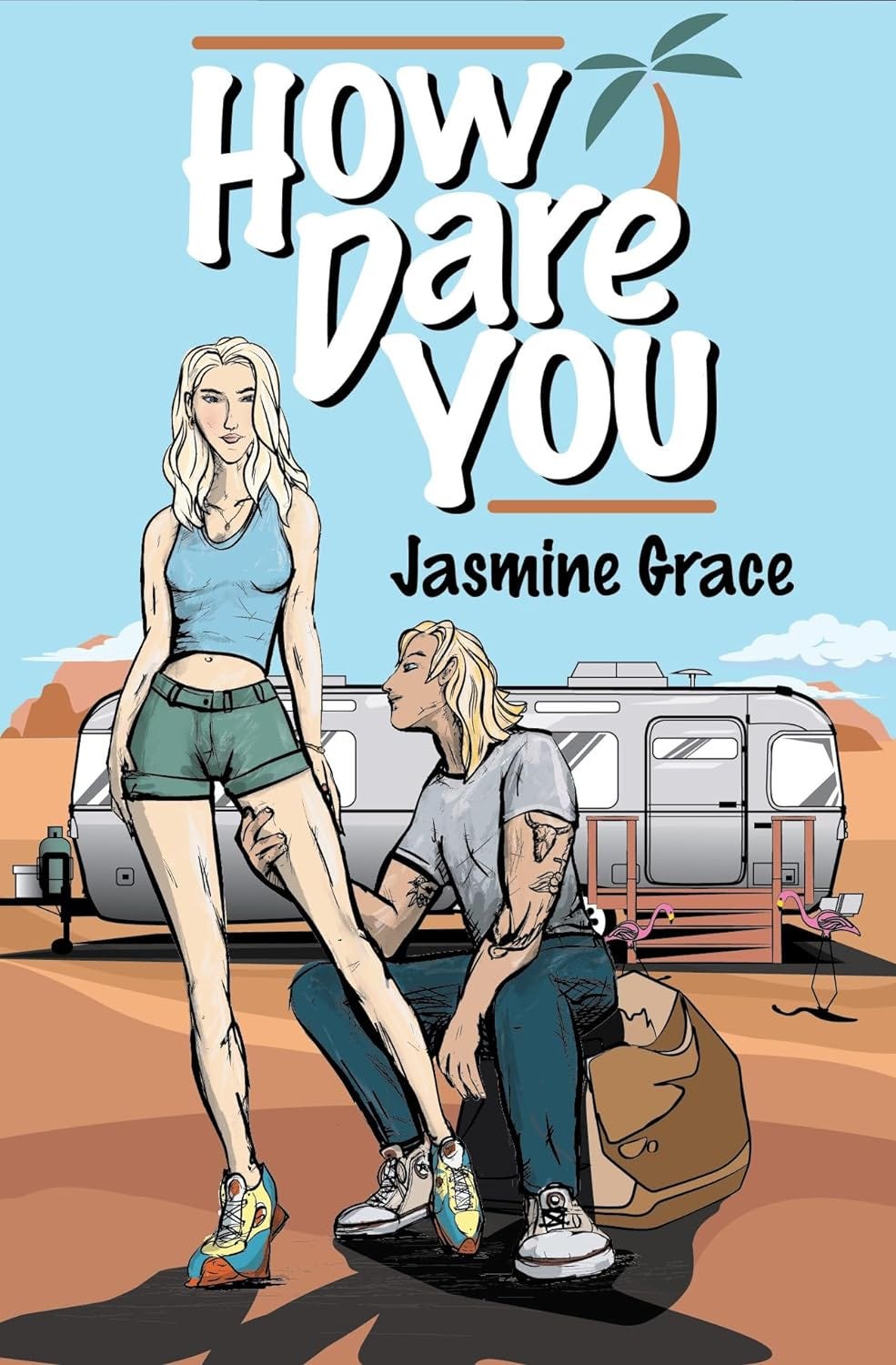 How Dare You (Heartbeats in the Heat, #2) E book