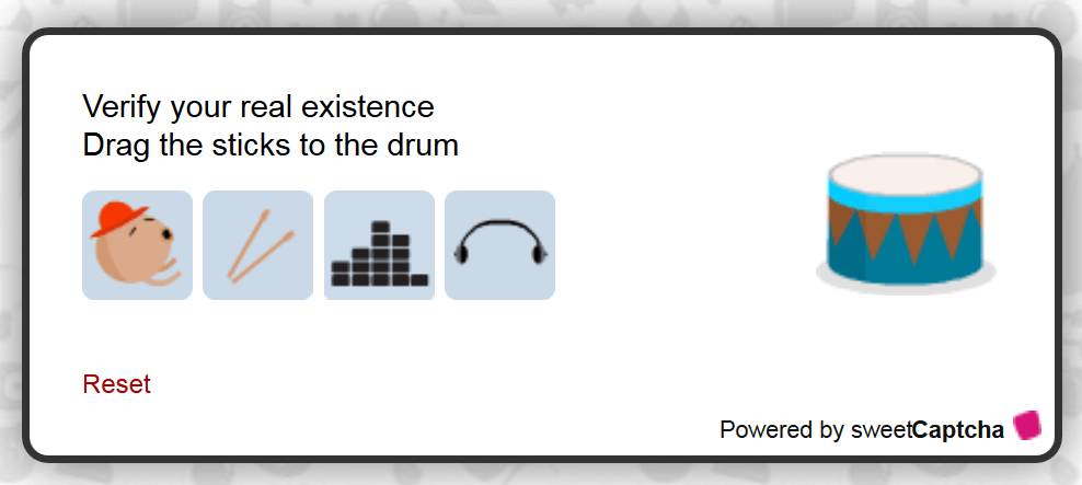 Example of game type CAPTCHA. The first sentence reads “Verify your real existence. Drag the sticks to the drum.” Below the sentence are 4 different images: a cartoon face, drum sticks, a graph and a headset. On the right of the sentence is a drum.