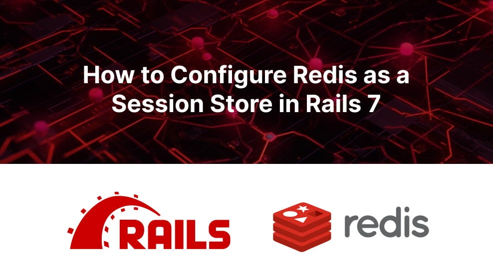 How to Configure Redis as a Session Store in Rails 7