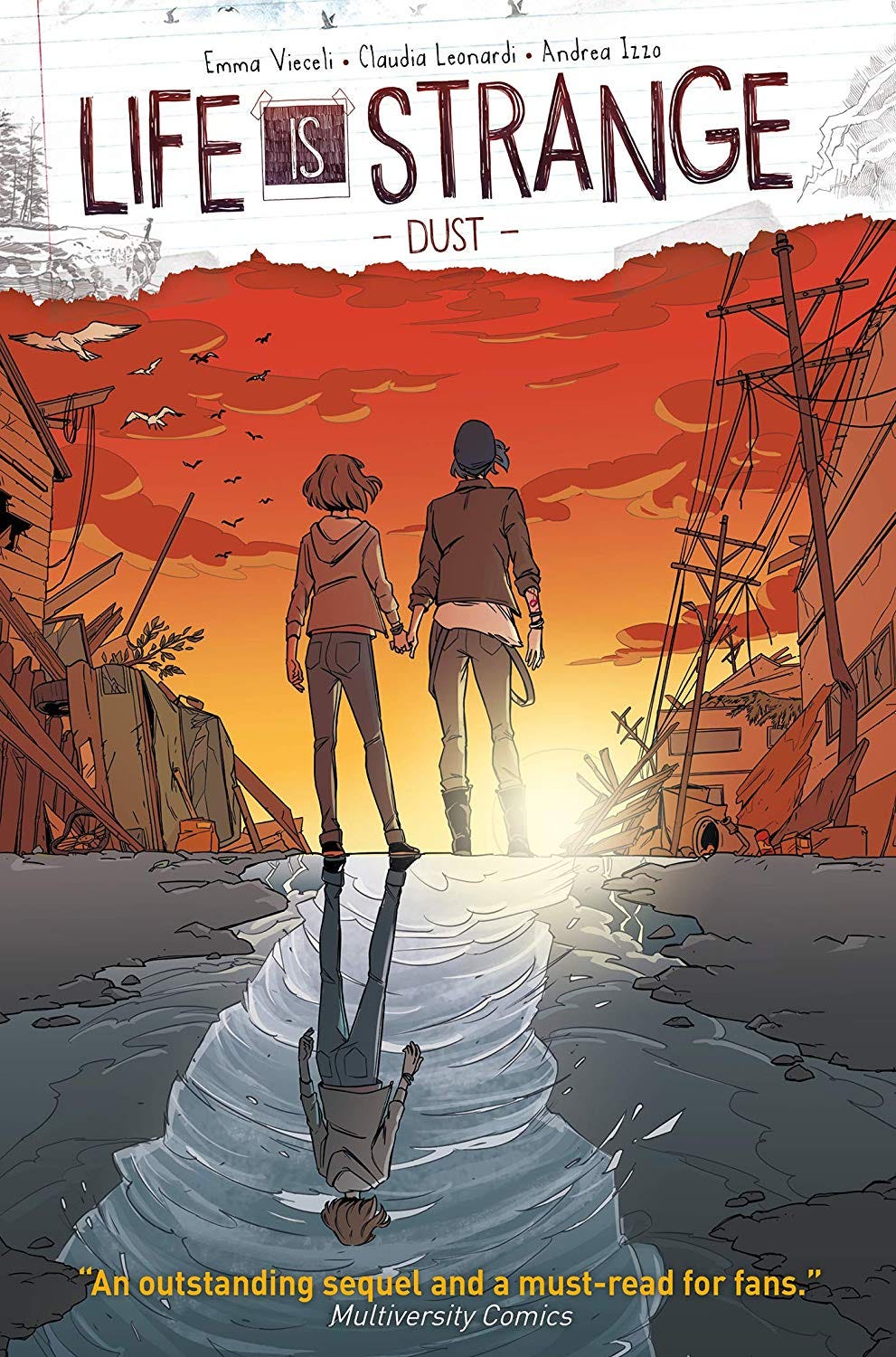 Comic book cover with Life is Strange titled on top, with the subtitle “Dust” Max and Chloe have their backs to us, holding hands and standing in the middle of the destruction of Arcadia Bay. The road beneath them reflects Mac alone, facing a storm.