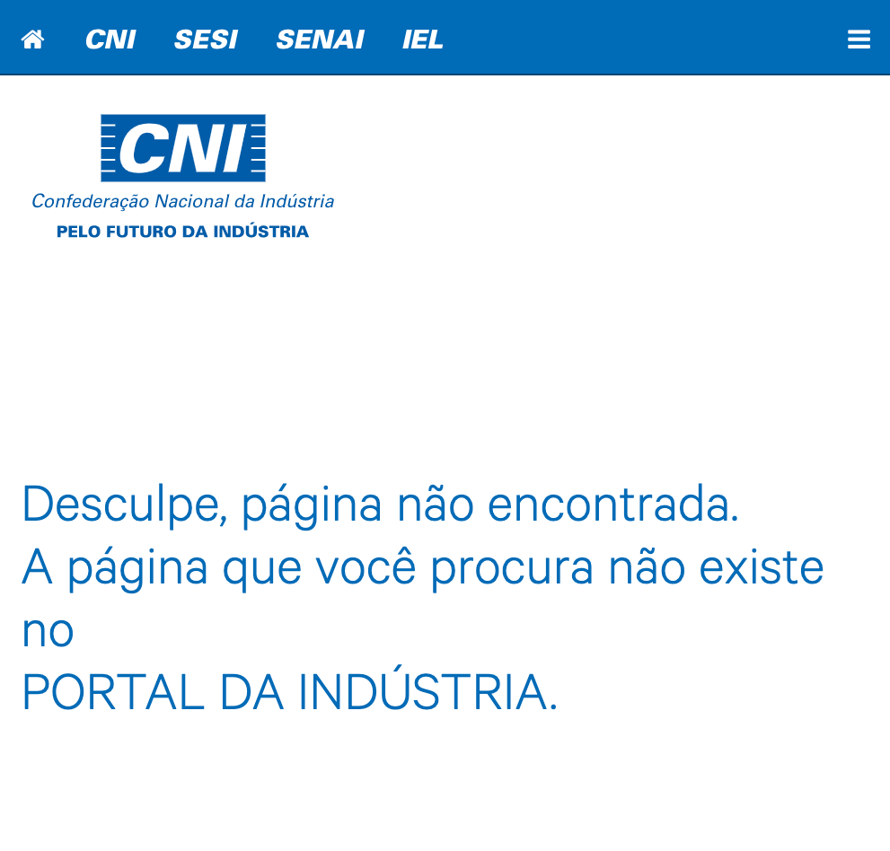 Página de erro da Confederação Nacional da Indústria com o texto: Desculpe, página não encontrada. A página que você procura não existe.