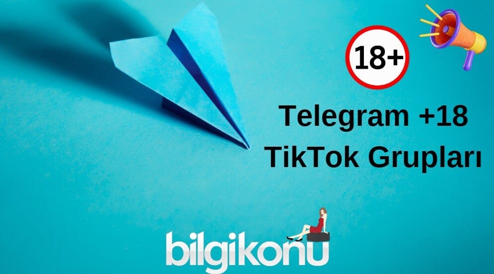 Telegram +18 TikTok Grupları
