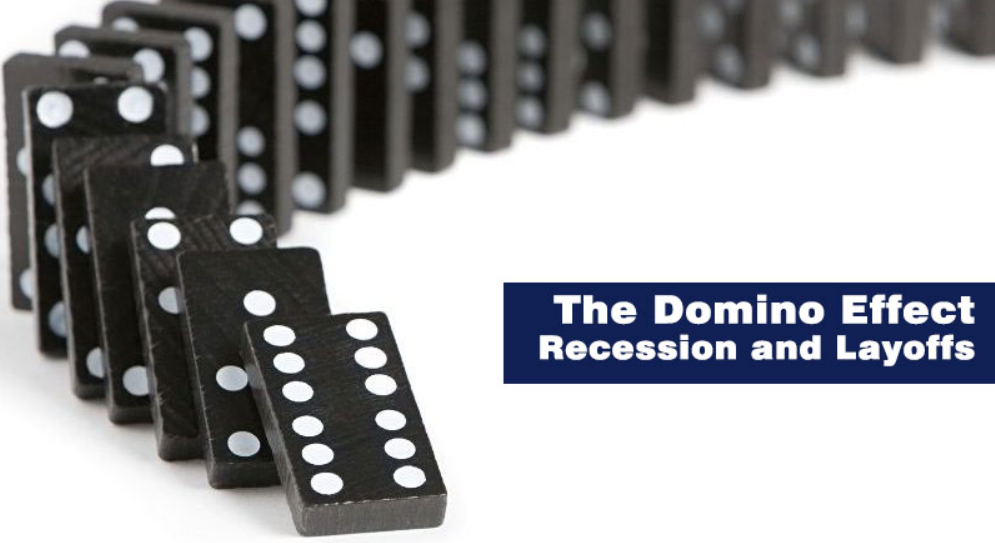 The Domino Effect: Recession and Layoffs