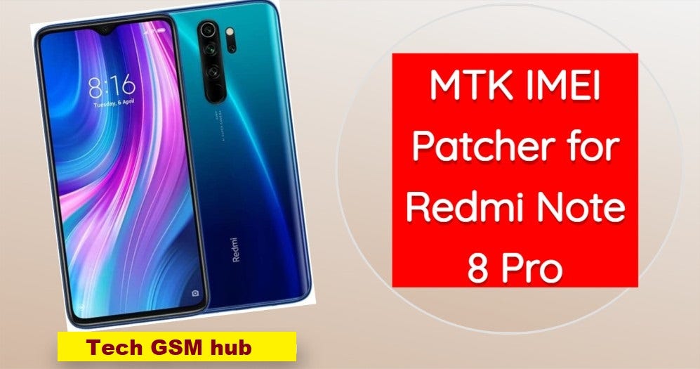 MTK IMEI Patcher for Redmi Note 8 Pro (New Flashing Tool)