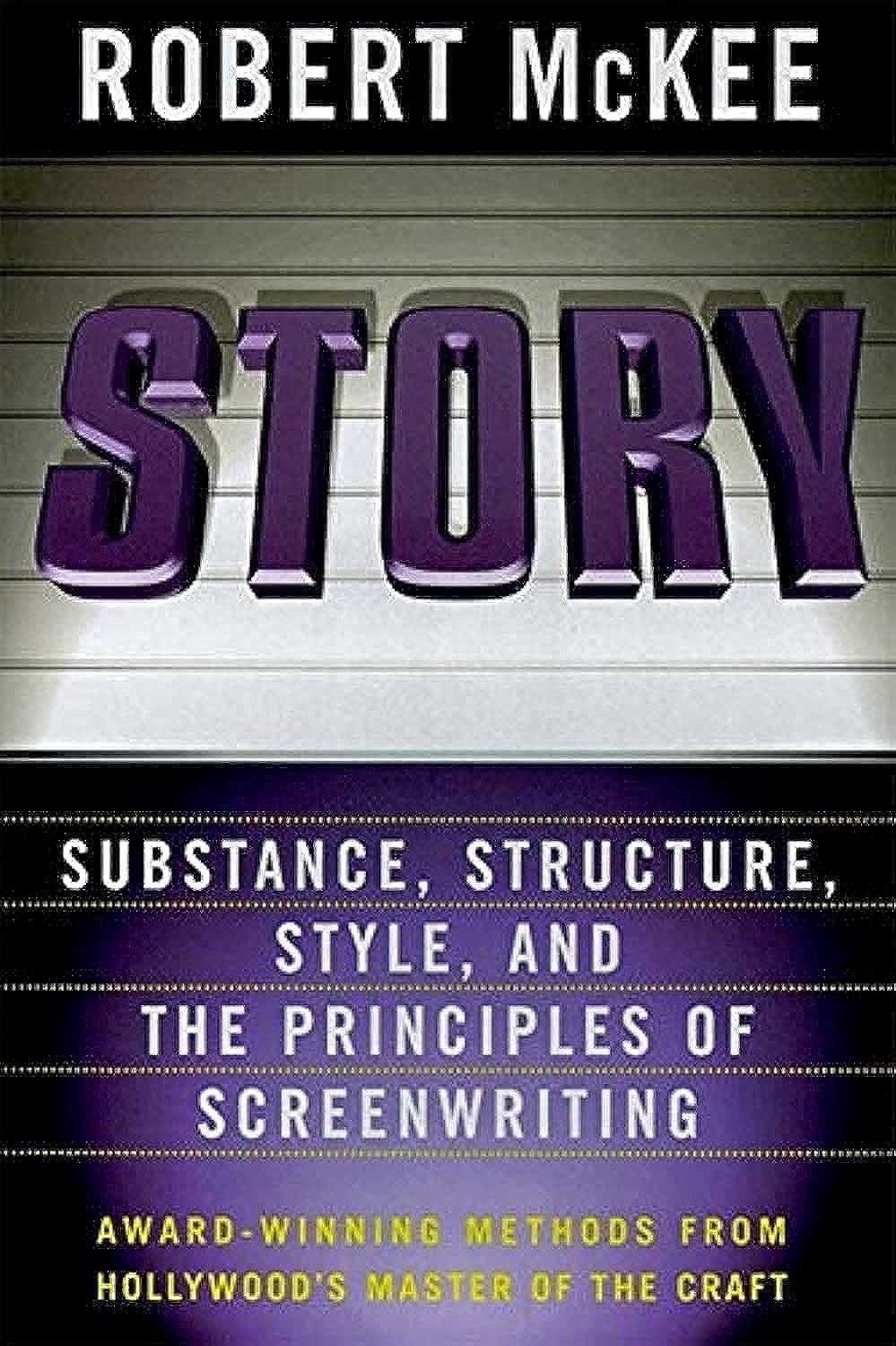 Story: Substance, Structure, Style and the Principles of Screenwriting     Hardcover – November 25, 1997