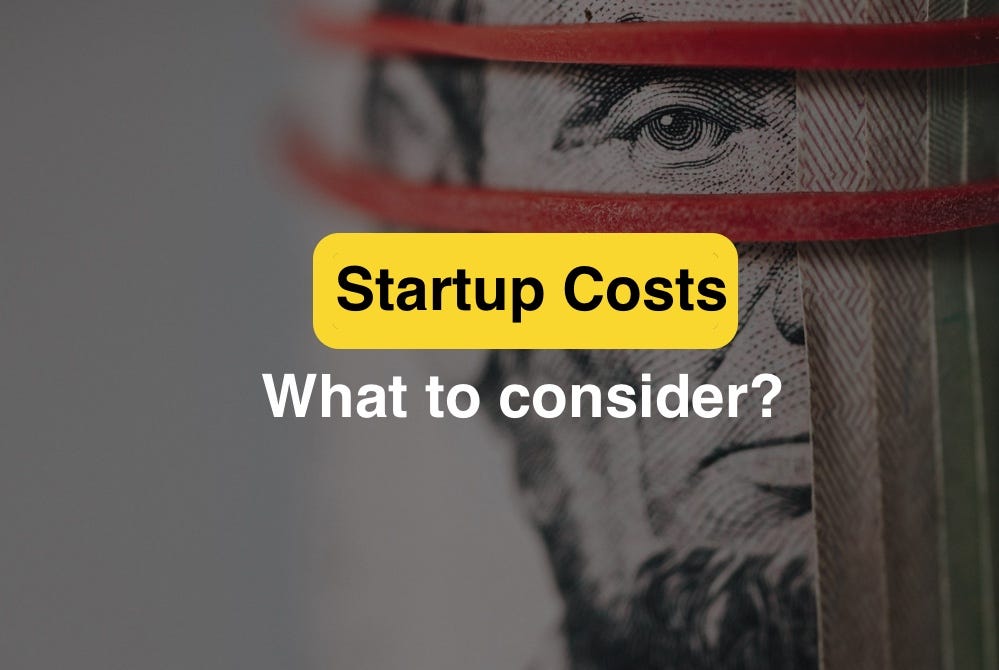 Startup Costs. What to Consider?