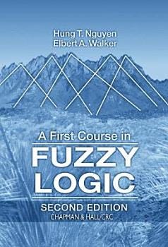 A First Course in Fuzzy Logic, Third Edition | Cover Image