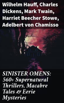 sinister-omens-560-supernatural-thrillers-macabre-tales-eerie-mysteries-351002-1