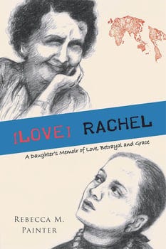 love-rachel-a-daughters-memoir-of-love-betrayal-and-grace-206311-1