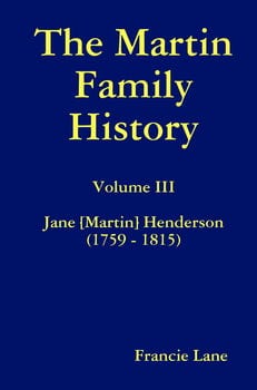 the-martin-family-history-volume-iii-jane-martin-henderson-1759-1815-2766757-1