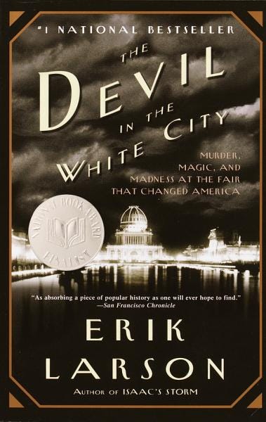 PDF The Devil in the White City: Murder, Magic, and Madness at the Fair That Changed America By Erik Larson