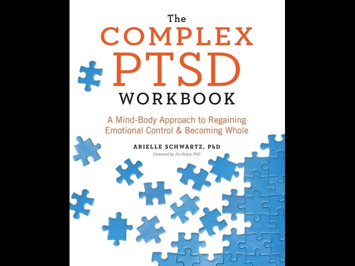 the-complex-ptsd-workbook-a-mind-body-approach-to-regaining-emotional-control-and-becoming-whole-boo-1