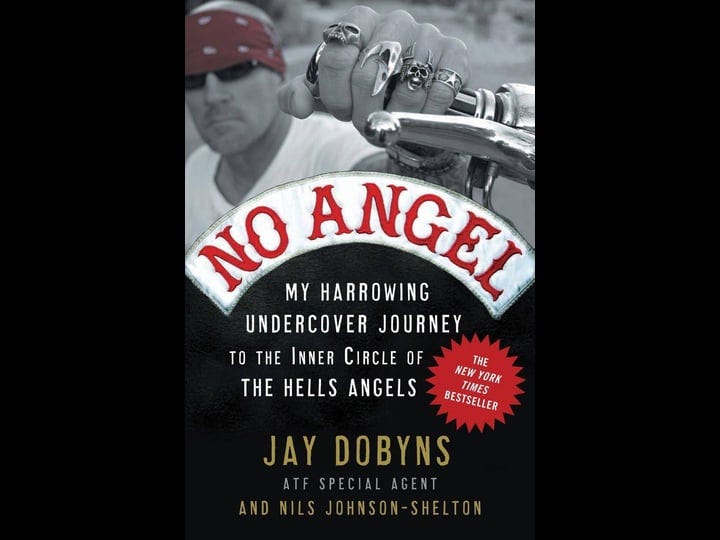 no-angel-my-harrowing-undercover-journey-to-the-inner-circle-of-the-hells-angels-book-1