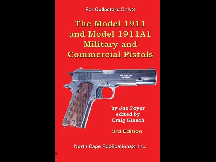 the-model-1911-and-model-1911a1-military-and-commercial-pistols-book-1