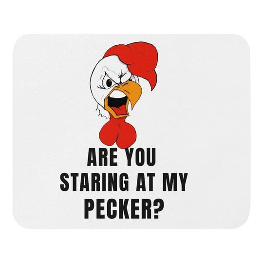 are-you-staring-at-my-pecker-mouse-pad-1