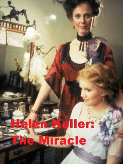 helen-keller-the-miracle-continues-tt0087401-1