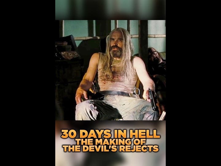 30-days-in-hell-the-making-of-the-devils-rejects-tt0497703-1