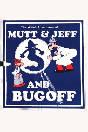 the-weird-adventures-of-mutt-jeff-and-bugoff-4964313-1