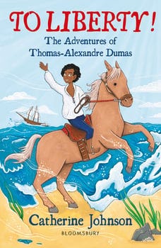 to-liberty-the-adventures-of-thomas-alexandre-dumas-a-bloomsbury-reader-1428134-1