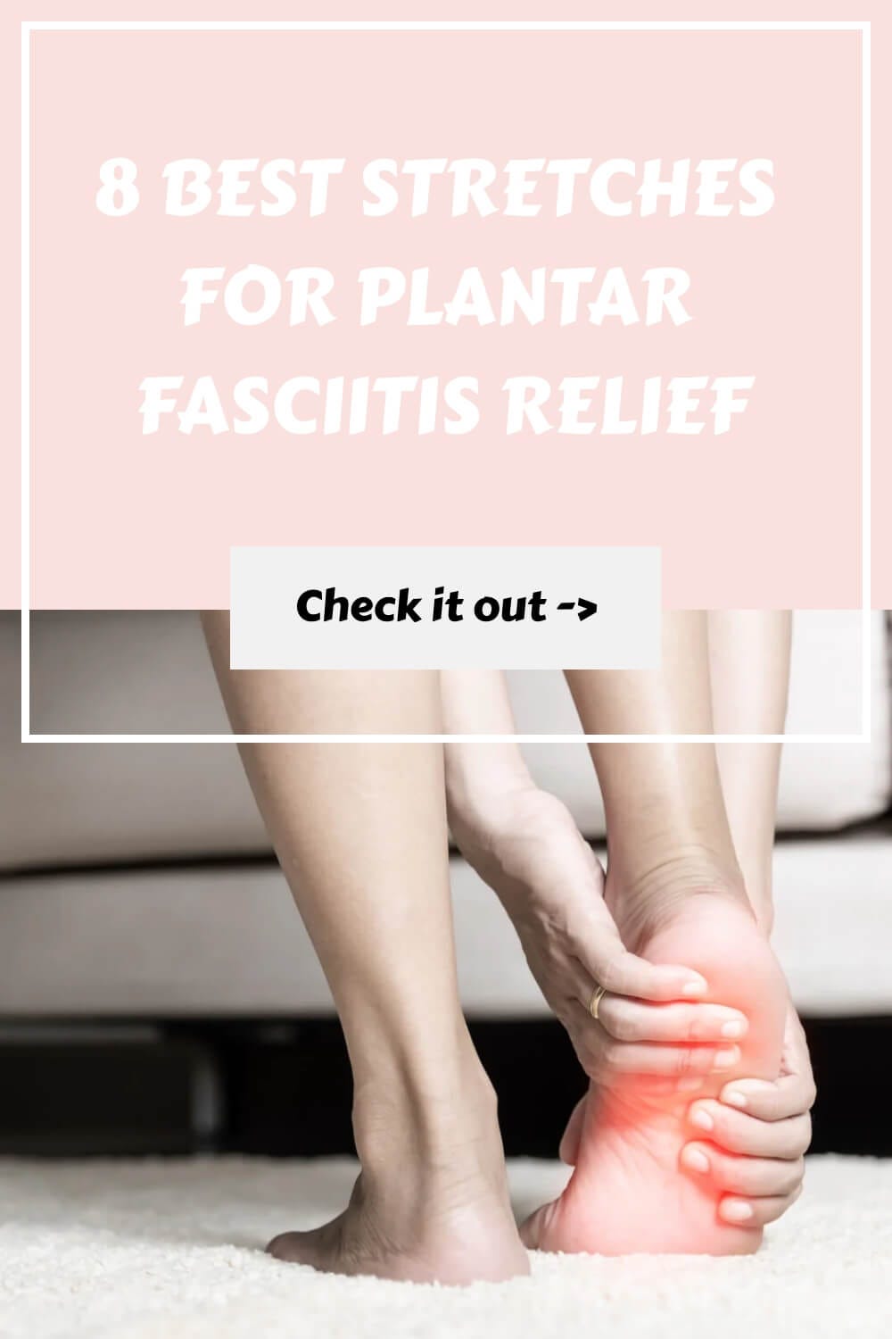 Plantar Fasciitis Stretches for Pain Relief