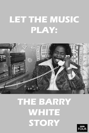 let-the-music-play-the-barry-white-story-tt0993768-1