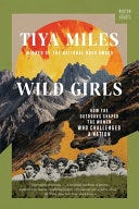 Wild Girls: How the Outdoors Shaped the Women Who Challenged a Nation E book