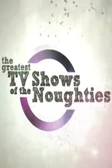 the-greatest-tv-shows-of-the-noughties-tt1574648-1