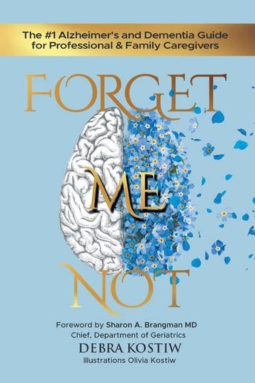 forget-me-not-the-1-alzheimers-and-dementia-guide-for-professional-and-family-caregivers-book-1