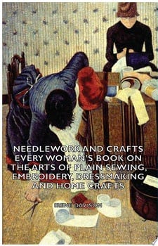 needlework-and-crafts-every-womans-book-on-the-arts-of-plain-sewing-embroidery-dressm-46434-1