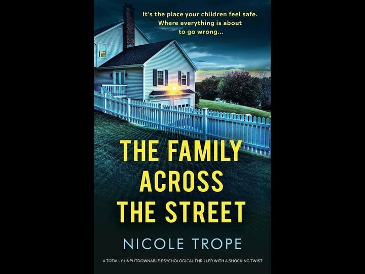 the-family-across-the-street-a-totally-unputdownable-psychological-thriller-with-a-shocking-twist-bo-1