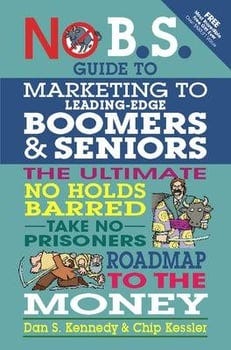 no-bs-marketing-to-seniors-and-leading-edge-boomers-2557701-1