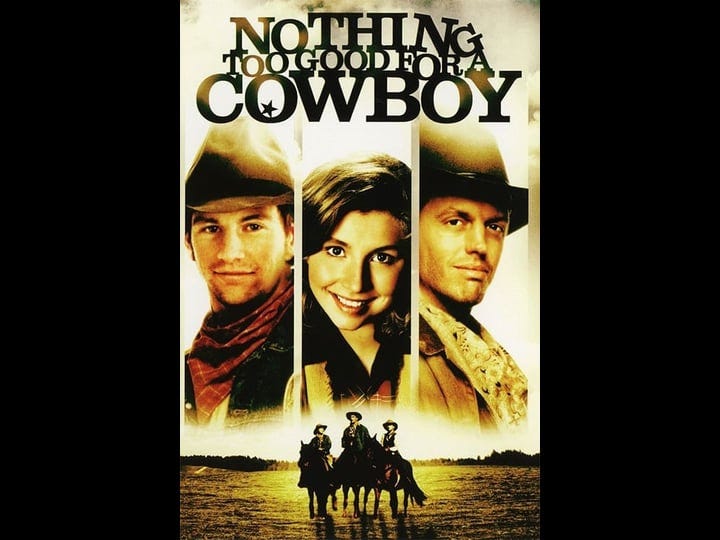 nothing-too-good-for-a-cowboy-tt0127389-1