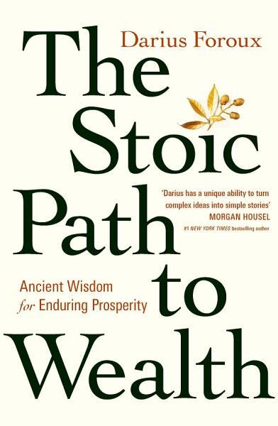 The Stoic Path to Wealth: Ancient Wisdom for Enduring Prosperity E book