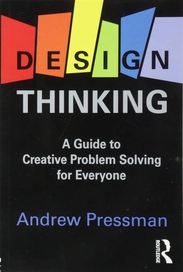 design-thinking-a-guide-to-creative-problem-solving-for-everyone-book-1