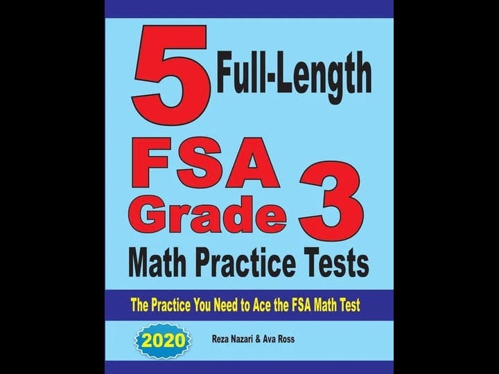 5-full-length-fsa-grade-3-math-practice-tests-the-practice-you-need-to-ace-the-fsa-math-test-book-1