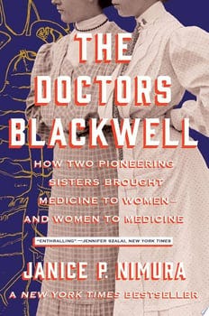 the-doctors-blackwell-how-two-pioneering-sisters-brought-medicine-to-women-and-women-to-m-15351-1