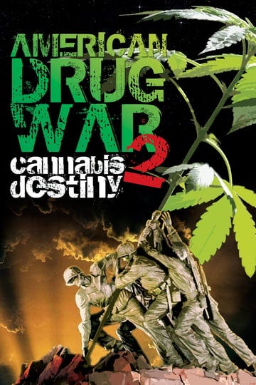 american-drug-war-2-cannabis-destiny-4705998-1