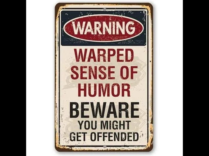 metal-sign-warning-warped-humor-durable-metal-sign-use-indoor-outdoor-makes-a-funny-living-room-deco-1