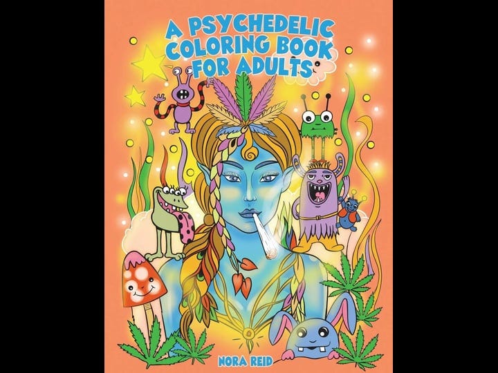 a-psychedelic-coloring-book-for-adults-relaxing-and-stress-relieving-art-for-stoners-book-1