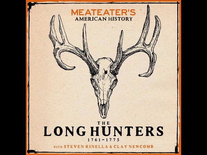 meateaters-american-history-the-long-hunters-1761-1775-book-1